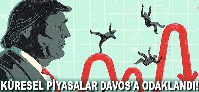 Küresel Piyasalar Davos'a odaklandı!