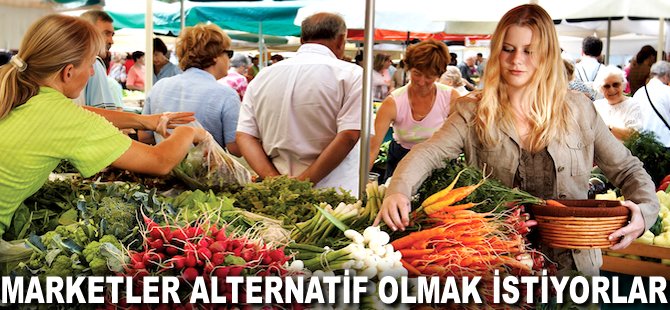Marketler alternatif olmak istiyorlar