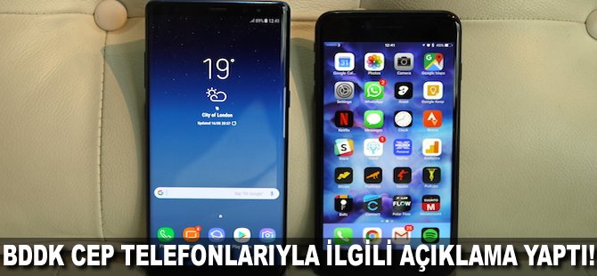 BDDK cep telefonlarıyla ilgili açıklama yaptı!