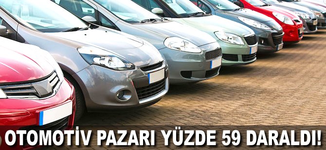 Otomotiv pazarı yüzde 59 daraldı!