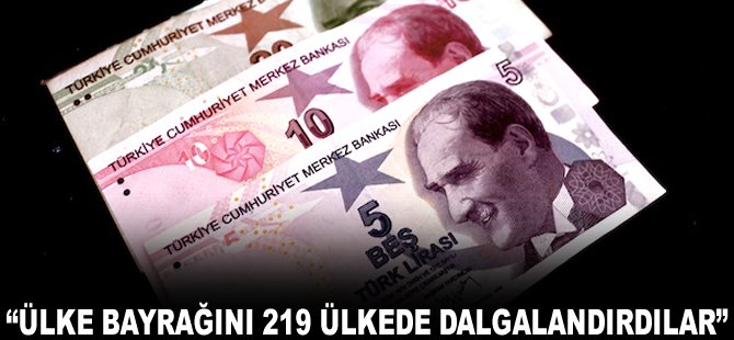 "Ülke bayrağını 219 Ülkede dalgalandırdılar"