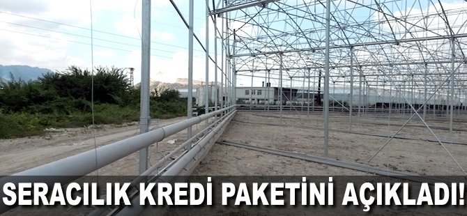 Seracılık Kredi Paketini açıkladı!