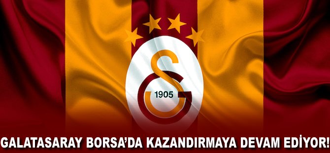 Galatasaray Borsa'da kazandırmaya devam ediyor!