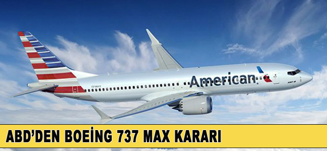 ABD'den 737 MAX kararı
