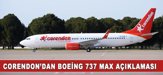 Corendon'dan Boeing 737 Max açıklaması