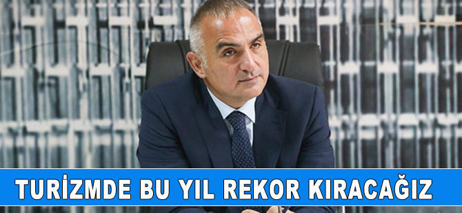 Turizmde bu yıl rekor kıracağız