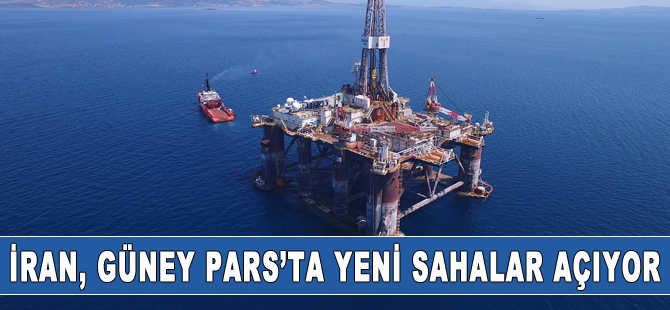 İran, Güney Pars'ta 4 yeni gaz sahası açacak