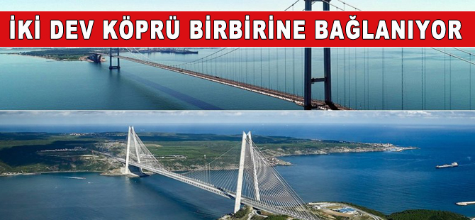 İki dev köprü birbirine bağlanıyor