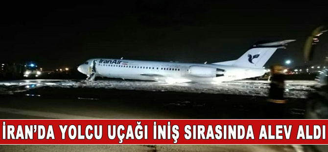 İran'da yolcu uçağı iniş sırasında alev aldı