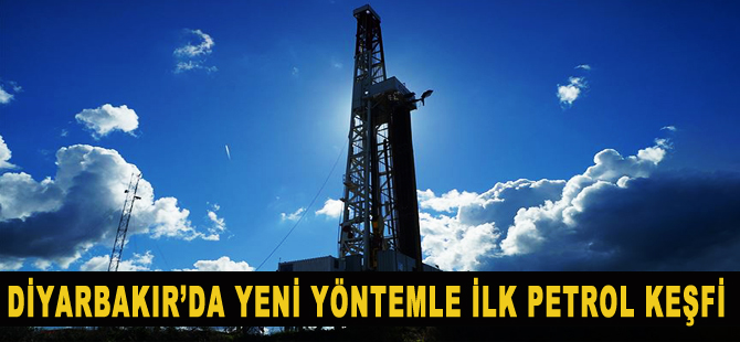 Diyarbakır'da yeni yöntemle ilk petrol keşfi