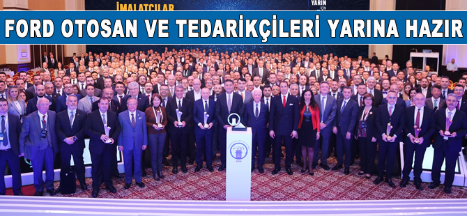 Ford Otosan ve tedarikçileri yarın için değişime bugünden hazır