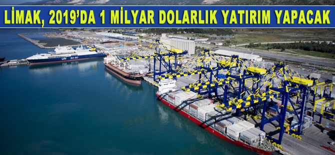 Limak, 2019'da 1 milyar dolarlık yatırım yapacak