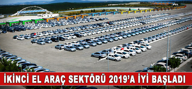 İkinci el araç sektörü 2019'a iyi başladı