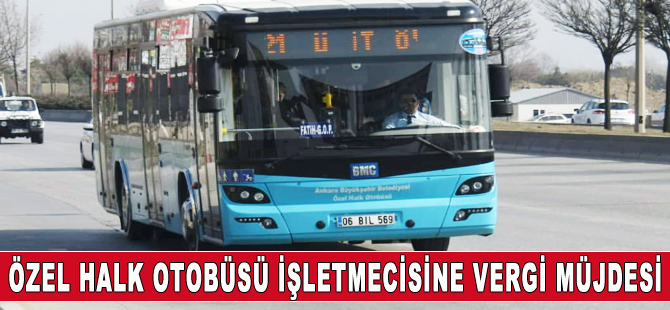 Özel halk otobüsü işletmecilerine vergi düzenlemesi