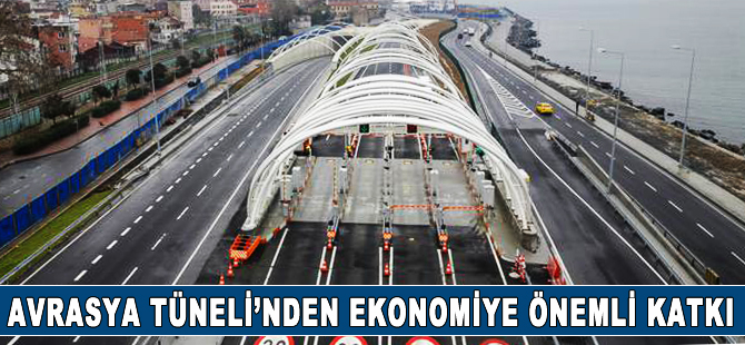 Avrasya Tüneli'nden ekonomiye önemli katkı