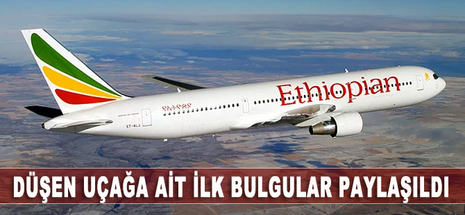Etiyopya'da düşen yolcu uçağıyla ilgili ilk bulgular açıklandı