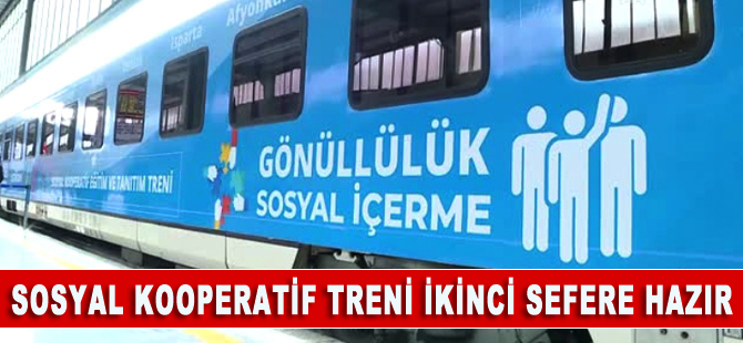 'Sosyal Kooperatif Treni' ikinci seferine hazır