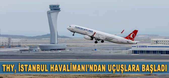 İstanbul Havalimanı'ndan uçuşlar başladı