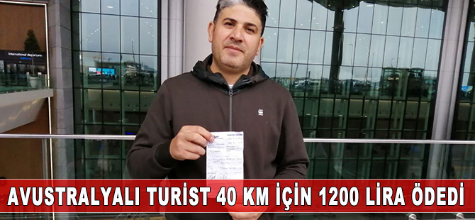 Avustralya'lı turiste 40 kilometre için 310 dolar fatura