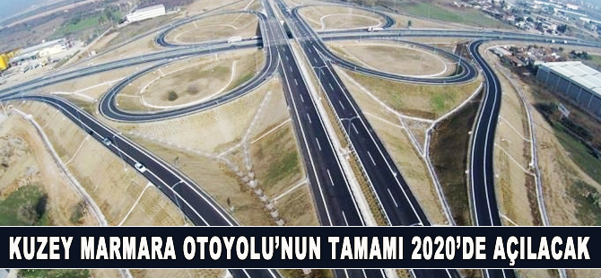 Bakan Turhan: Kuzey Marmara Otoyolu'nun tamamı 2020'de açılacak