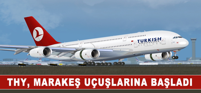 THY'nin yeni uçuş noktası Marakeş