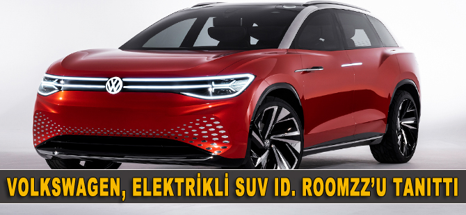 Volkswagen, yeni elektrikli SUV konsepti ID. ROOMZZ'u tanıttı