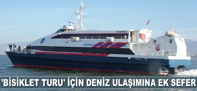 Kocaeli’de ‘Bisiklet Turu’ için vapurlar ek sefer yapacak
