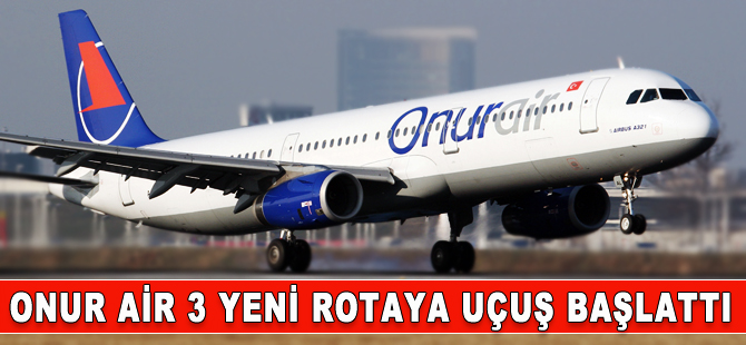 Onur Air'den üç yeni rota
