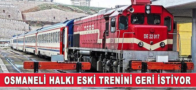 Osmaneli halkı trenini geri istiyor