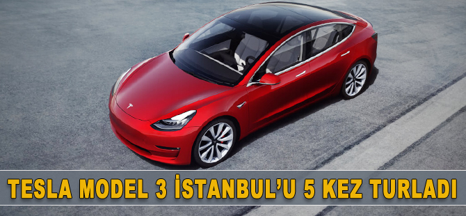 Tesla, İstanbul'u 5 kez turladı