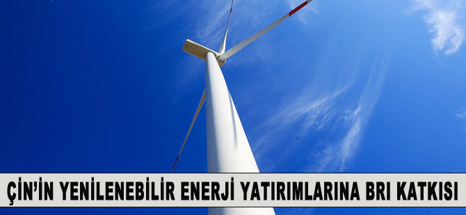 Çin'in Türkiye'deki yenilenebilir enerji yatırımlarına BRI katkısı