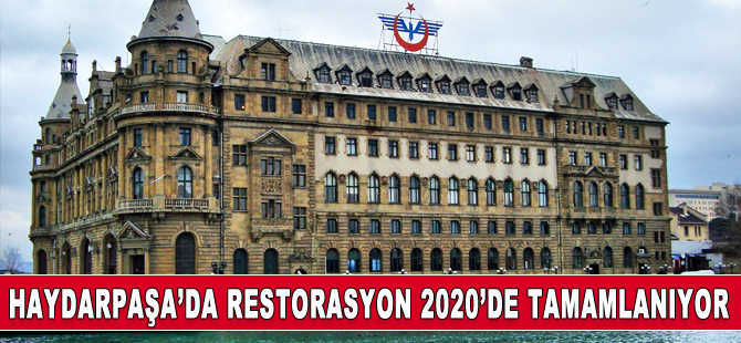 Haydarpaşa Garı'nda çalışmalar 2020'de tamamlanıyor