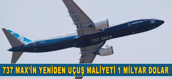 737 Max uçaklarını uçurmanın Boeing'e maliyeti 1 milyar dolar