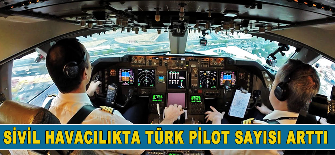 İstihdam edilen pilot sayısı arttı, yabancı pilot sayısı azaldı