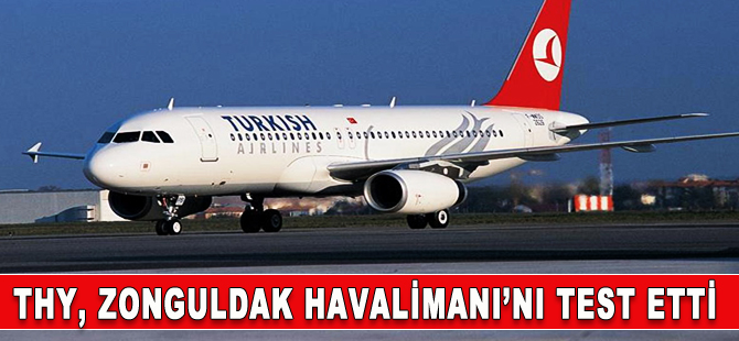 THY, Zonguldak Havalimanı'na test inişi yaptı
