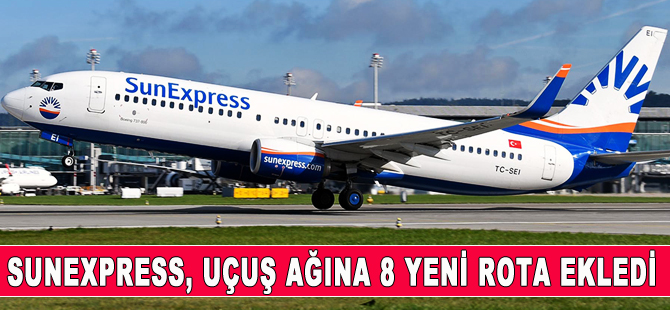 Sunexpress, uçuş ağını 8 yeni hat ile genişletiyor