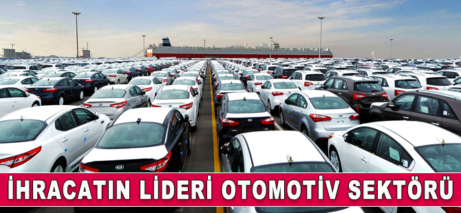 En fazla ihracat gerçekleştirilen en sektör otomotiv