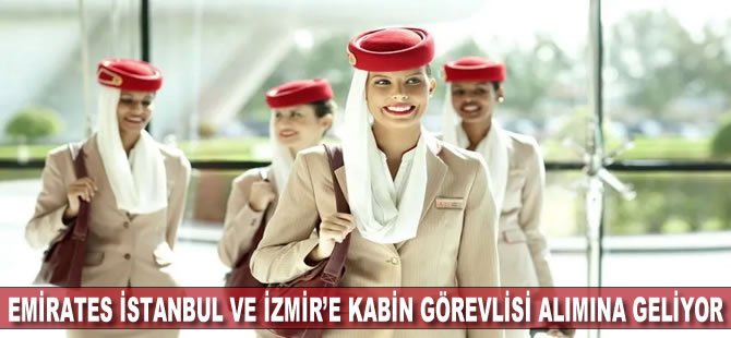Emirates İstanbul ve İzmir'e kabin görevlisi alımına geliyor