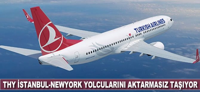THY İstanbul-New York yolcularını 25 yıldır aktarmasız uçuruyor