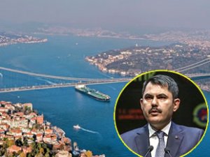 Murat Kurum: İstanbul Boğazı'nı imara açma durumu söz konusu değil