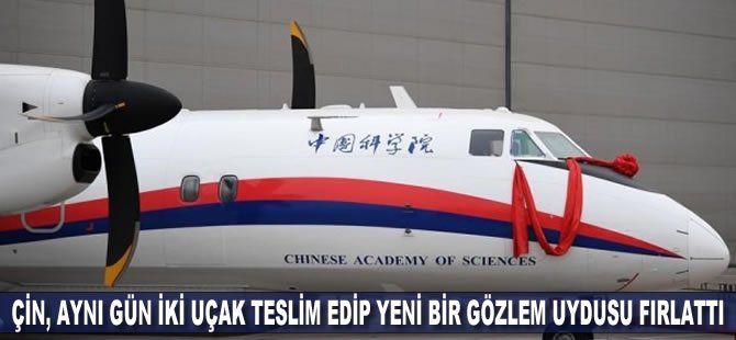 Çin iki uçak teslim edip yeni bir gözlem uydusu fırlattı