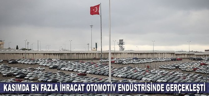 Kasımda en fazla ihracat otomotiv endüstrisinde gerçekleşti