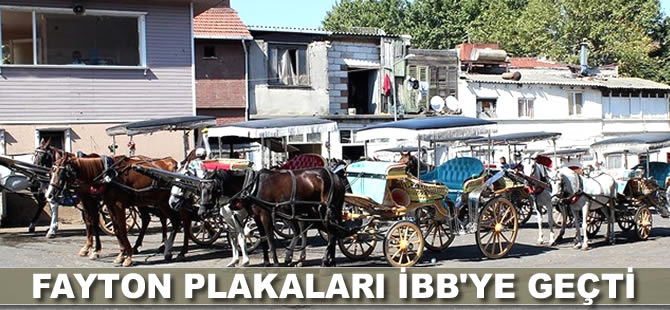 Fayton plakaları İBB'ye geçti