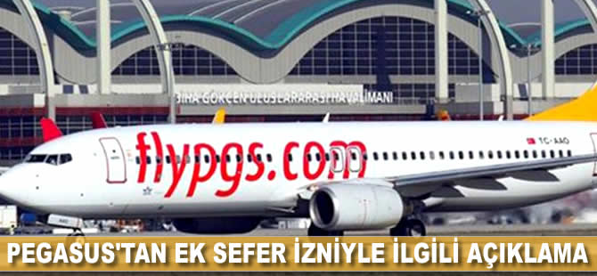 Pegasus'tan ek sefer izniyle ilgili açıklama
