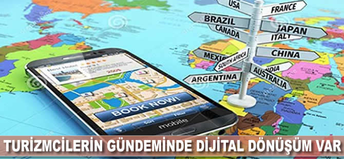 Turizmcilerin gündeminde dijital dönüşüm var