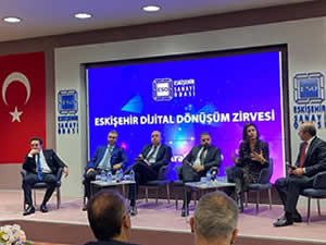 Eskişehir Dijital Dönüşüm Zirvesi’nde geleceğin çözümleri konuşuldu