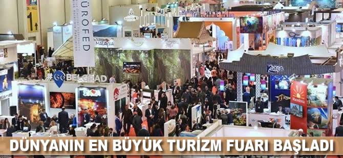 Dünyanın en büyük turizm fuarı başladı