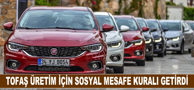 Tofaş üretim için sosyal mesafe kuralı getirdi