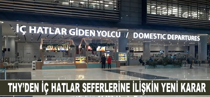 THY'den iç hat seferlerine ilişkin yeni karar