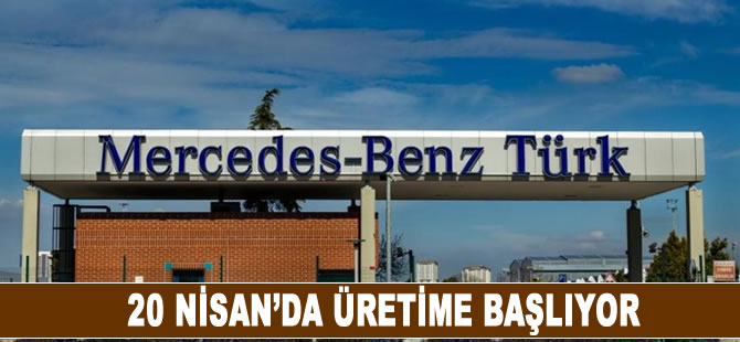 20 Nisan'da üretime başlıyor